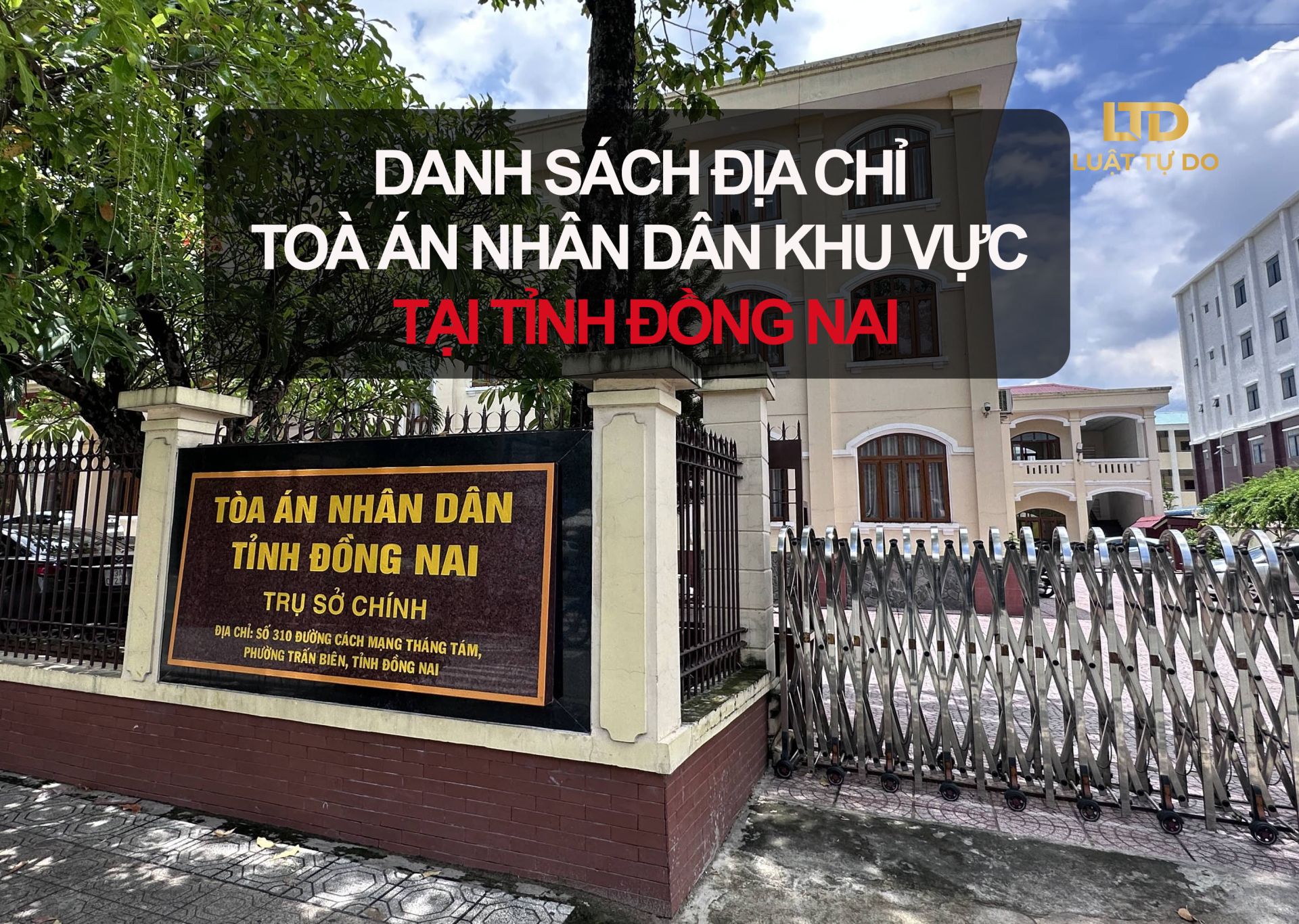 ĐỊA CHỈ TOÀ ÁN NHÂN DÂN KHU VỰC TỈNH ĐỒNG NAI NĂM 2025